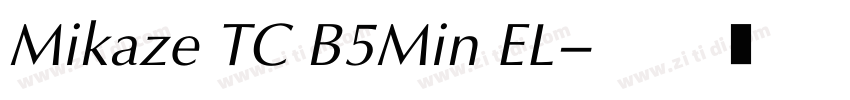 Mikaze TC B5Min EL字体转换